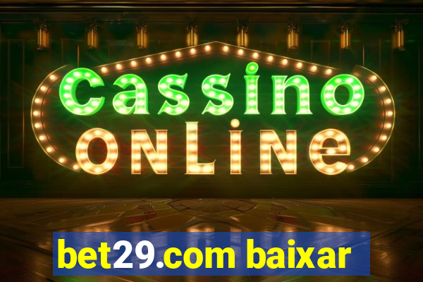 bet29.com baixar